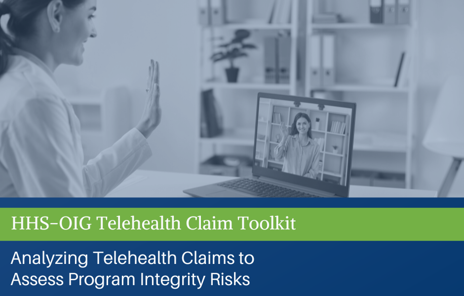 Toolkit: Analyzing Telehealth Claims to Assess Program Integrity Risks